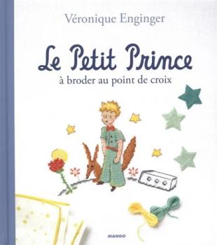 Französisches Stickbuch " Le Petit Prince - Der kleine Prinz " von Véronique Eninger